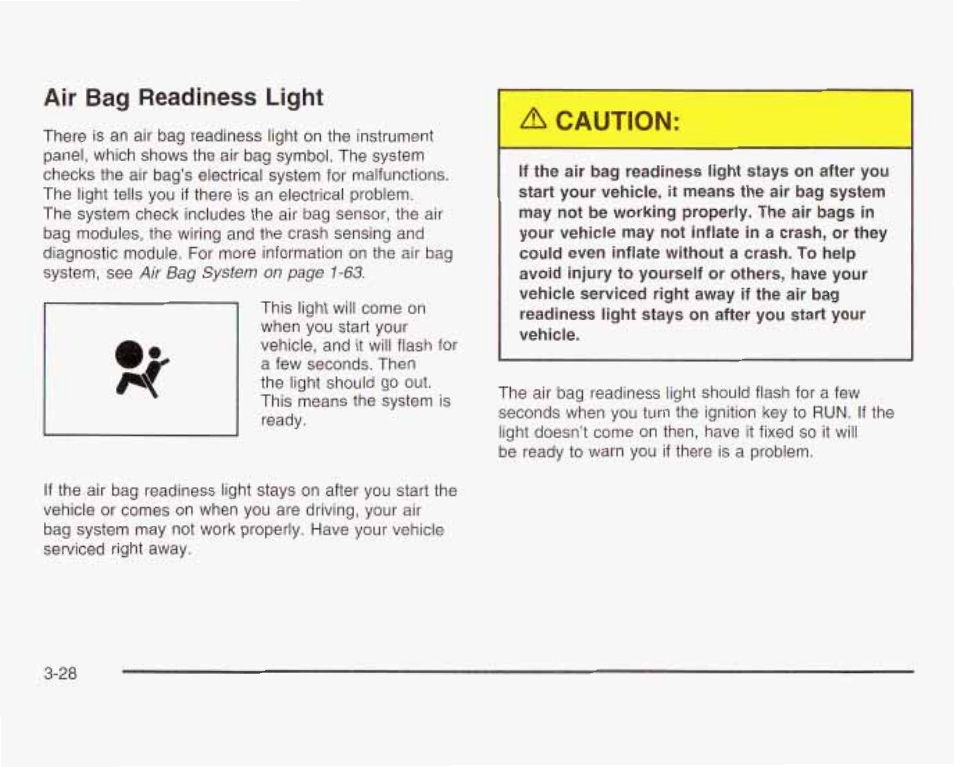 Air bag readiness light, Caution | GMC 2003 Savana User Manual | Page 149 / 400
