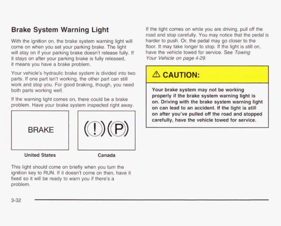 Brake system warning light, A caution | GMC 2003 Savana User Manual | Page 153 / 400