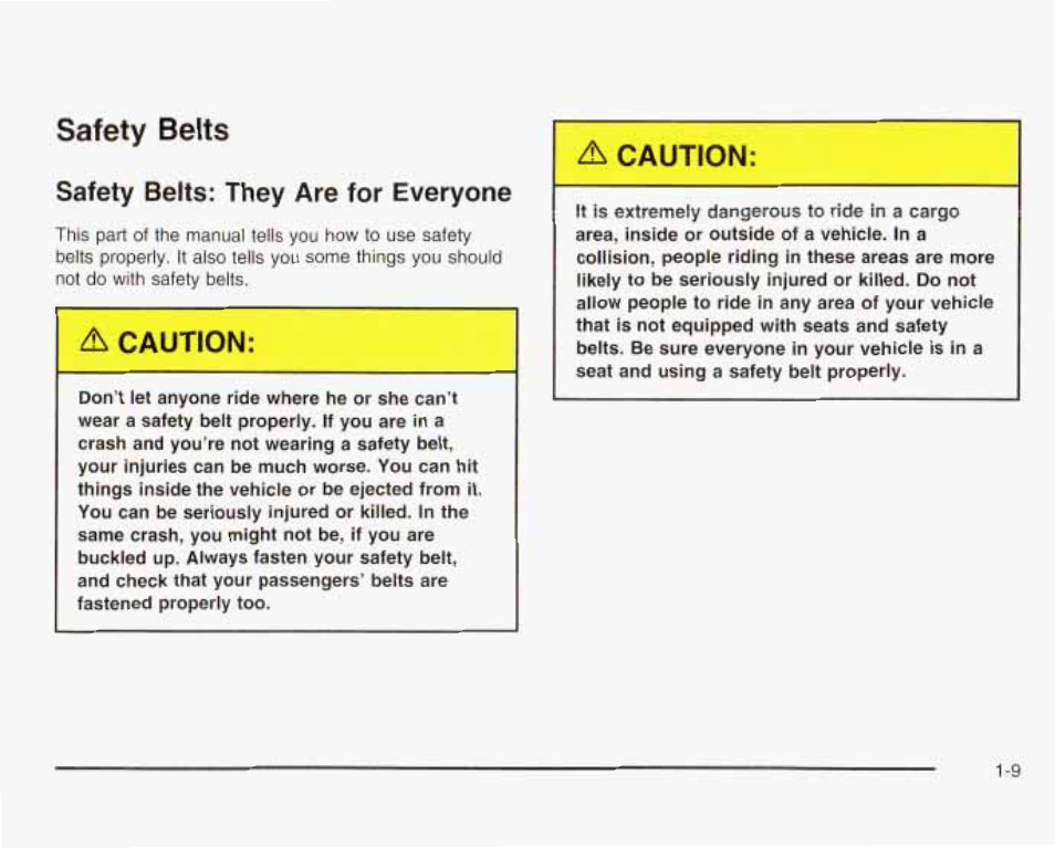 Safety belts, Safety belts; they are for everyone, A caution | GMC 2003 Savana User Manual | Page 16 / 400