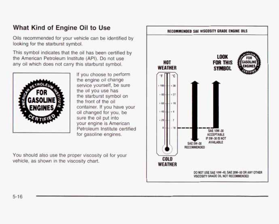 What kind of engine oil to use | GMC 2003 Savana User Manual | Page 259 / 400