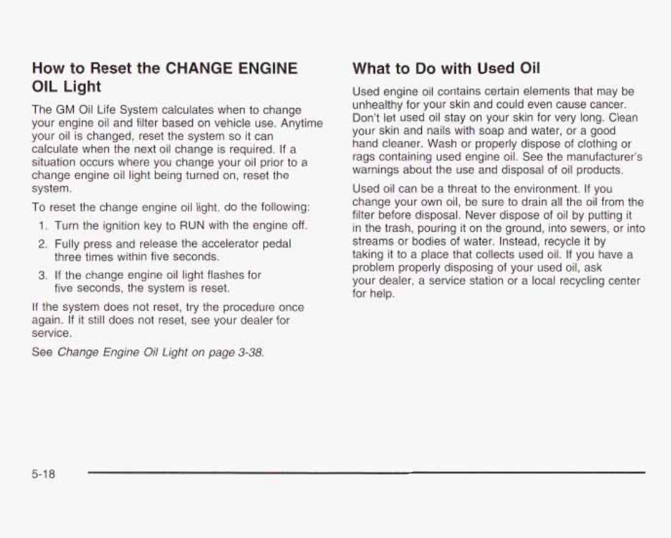 How to reset the change engine oil light, What to do with used oil, How to reset the change engine | GMC 2003 Savana User Manual | Page 261 / 400