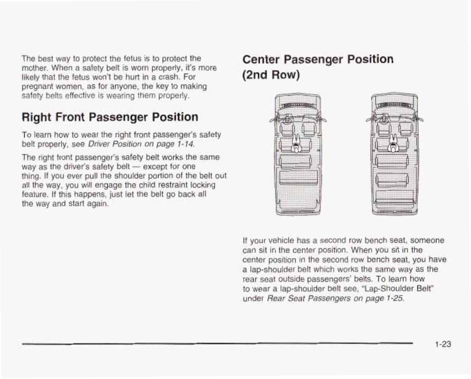 Right front passenger position, Center passenger position (2nd row) | GMC 2003 Savana User Manual | Page 30 / 400