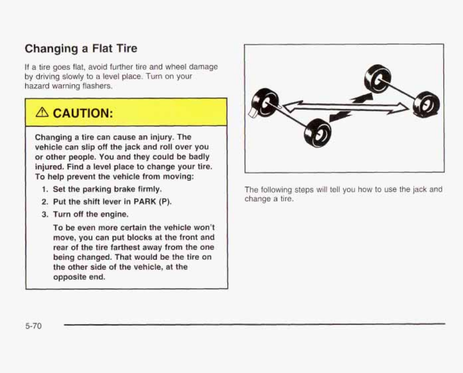 Changing a flat tire, A caution, Changing | Flat tire | GMC 2003 Savana User Manual | Page 313 / 400
