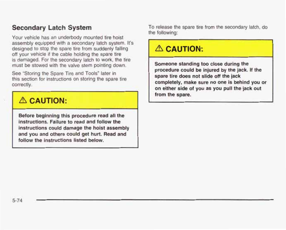 Secondary latch system, Caution, A caution | GMC 2003 Savana User Manual | Page 317 / 400