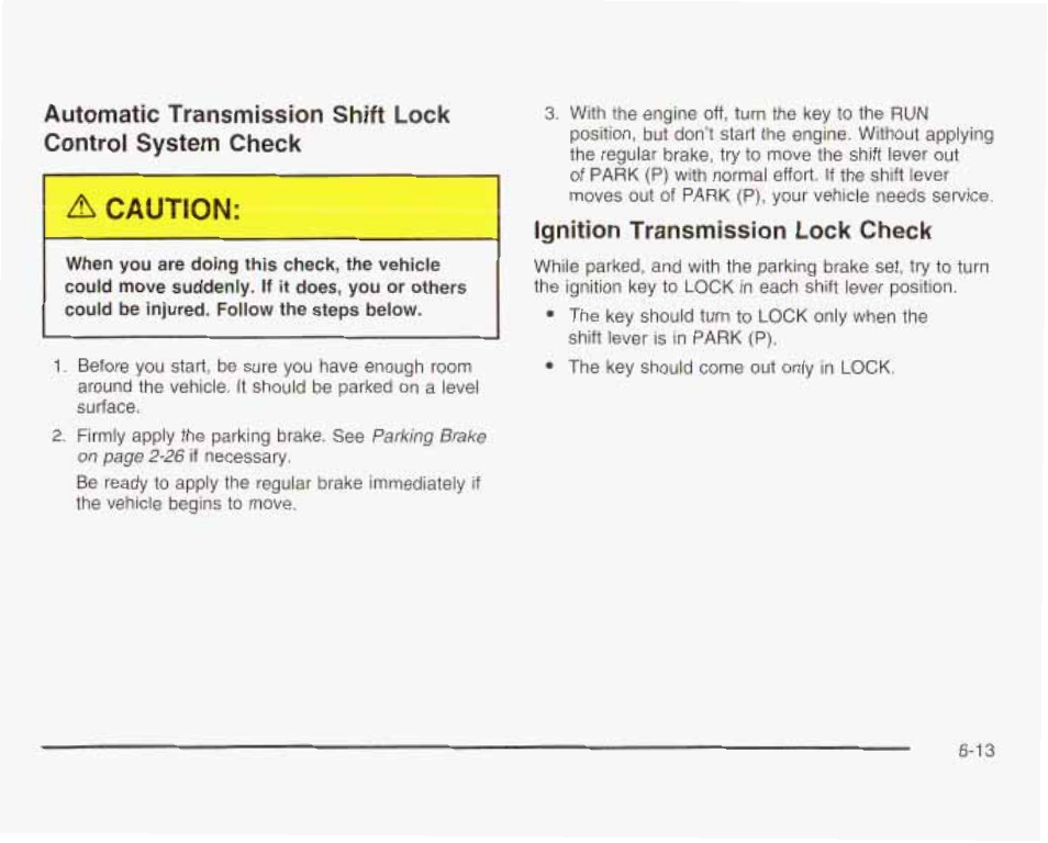 A caution, Ignition transmission lock check | GMC 2003 Savana User Manual | Page 362 / 400