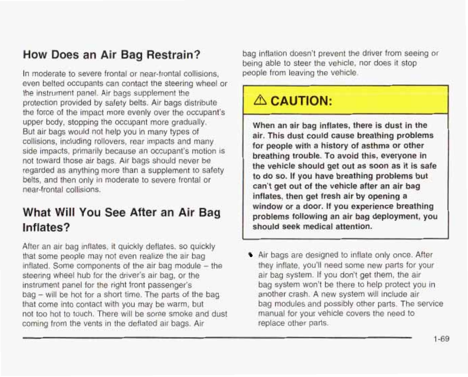 How does an air bag restrain, What will you see after an air bag inflates | GMC 2003 Savana User Manual | Page 76 / 400