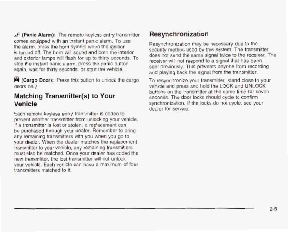 Matching transmitter(s) to your vehicle, Resynchronization | GMC 2003 Savana User Manual | Page 88 / 400