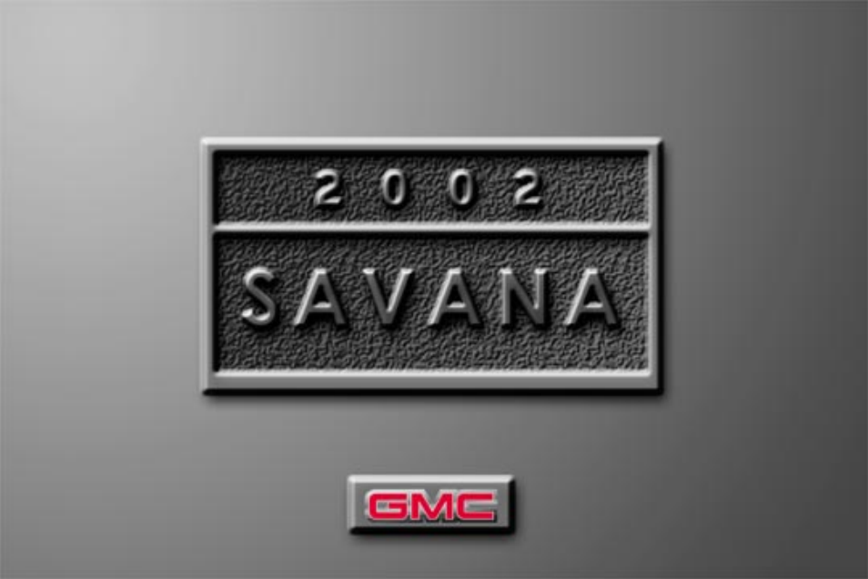 GMC 2002 Savana User Manual | 411 pages