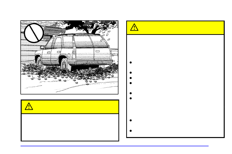 Parking over things that burn, Engine exhaust, Parking over things that burn caution | Engine exhaust caution | GMC 2002 Envoy User Manual | Page 104 / 422