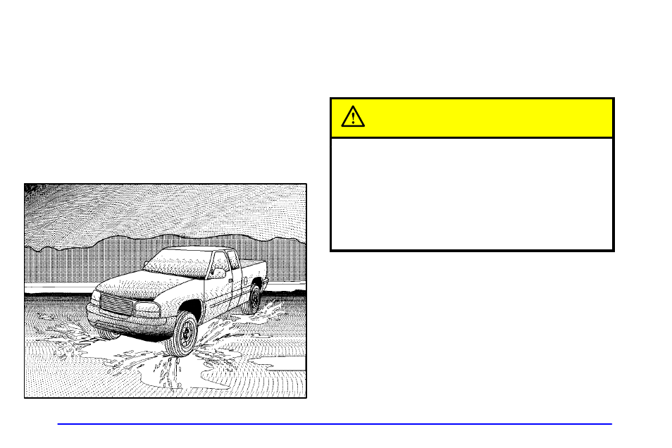 Hydroplaning, Caution | GMC 2001 Sierra User Manual | Page 256 / 468