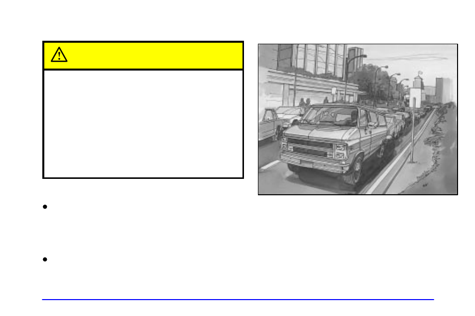 Driving through flowing water, Some other rainy weather tips, City driving | Caution | GMC 2001 Savana User Manual | Page 211 / 412