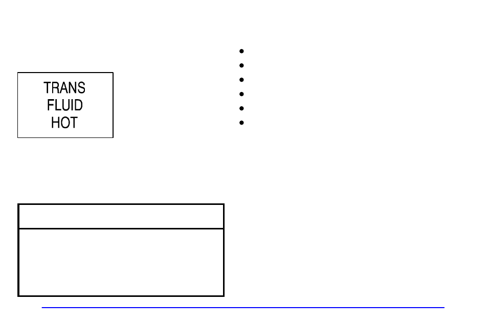 Trans fluid hot, Notice | GMC 2000 Sierra User Manual | Page 164 / 421