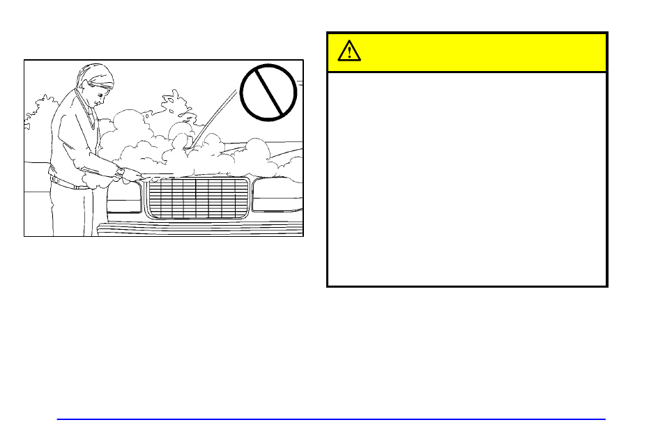 If steam is coming from your engine, Caution | GMC 2000 Sierra User Manual | Page 277 / 421