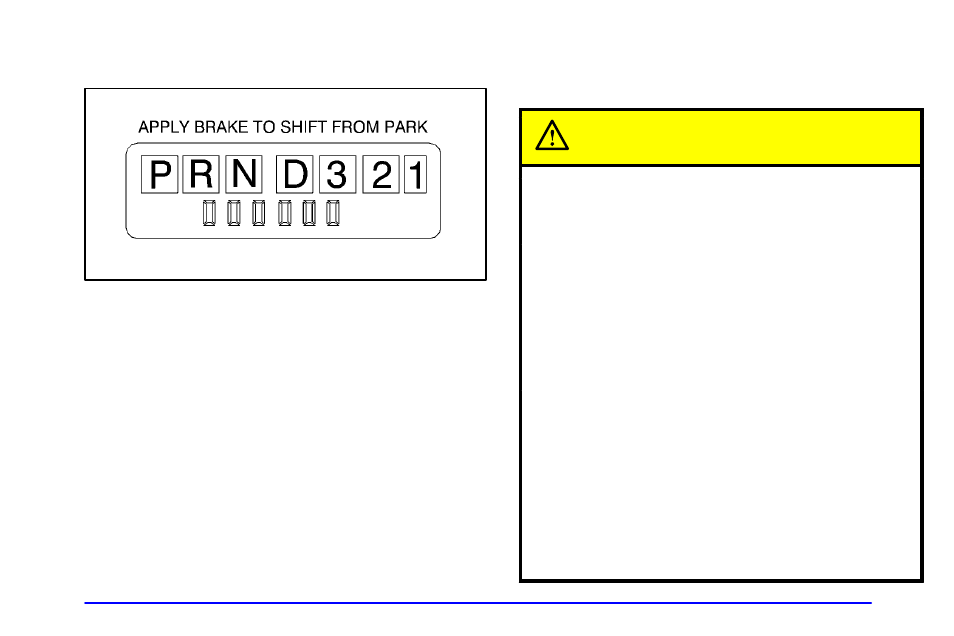 Automatic transmission operation, Caution | GMC 2000 Sierra User Manual | Page 99 / 421