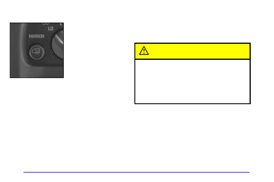 Heated outside rearview mirrors (if equipped), Convex outside mirror, Caution | GMC 2000 Savana User Manual | Page 120 / 398