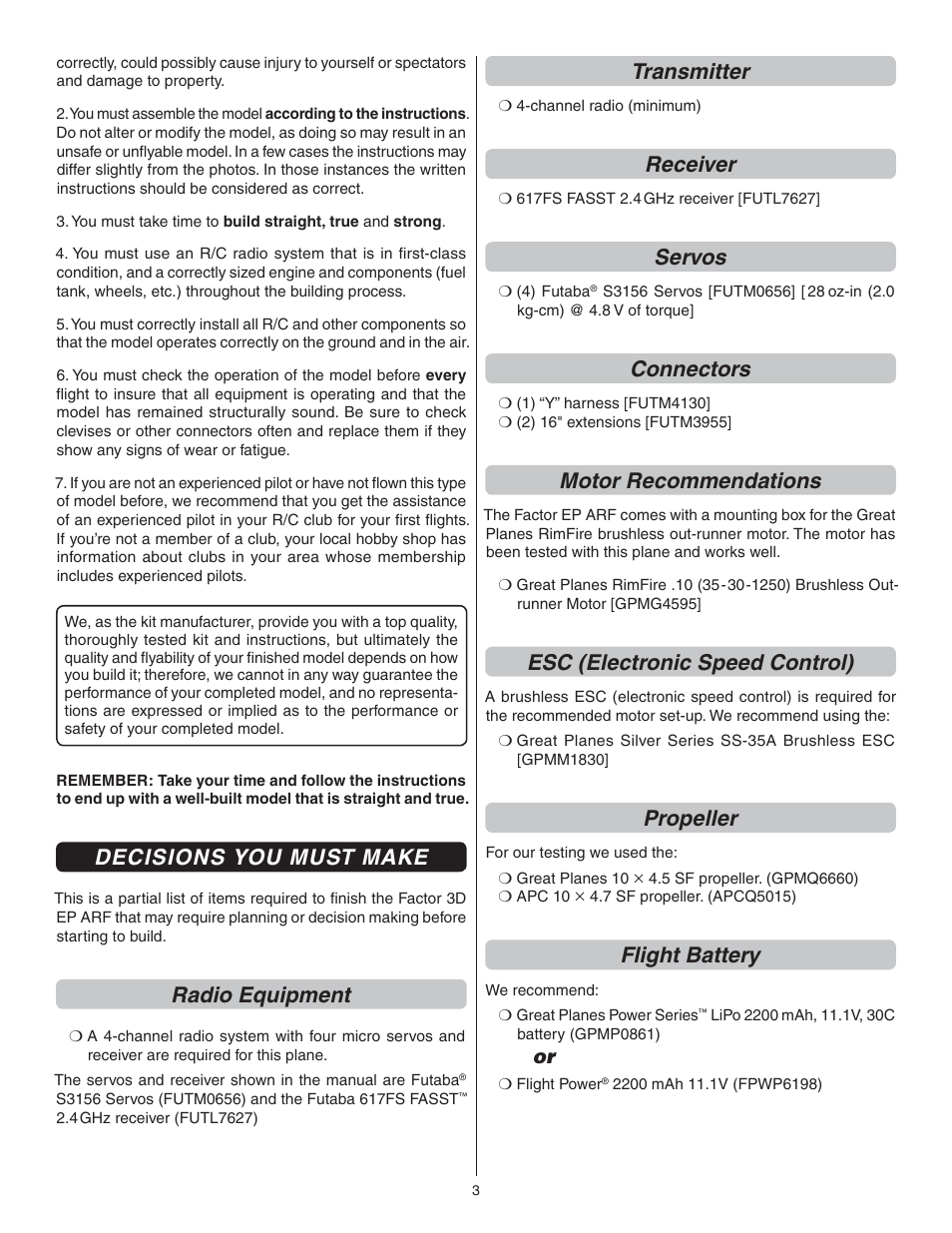 Decisions you must make, Radio equipment, Transmitter | Receiver, Servos, Connectors, Motor recommendations, Esc (electronic speed control), Propeller, Flight battery | Great Planes Factor 3D ARF - GPMA1552 User Manual | Page 3 / 20