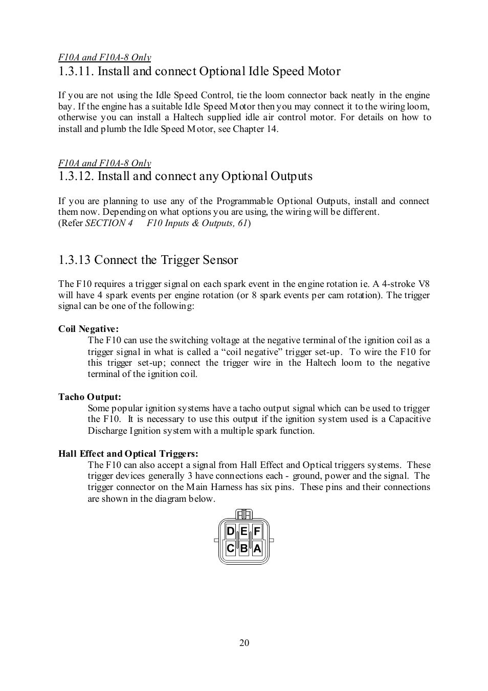 Install and connect optional idle speed motor, Install and connect any optional outputs, 13 connect the trigger sensor | Haltech F10 User Manual | Page 25 / 104