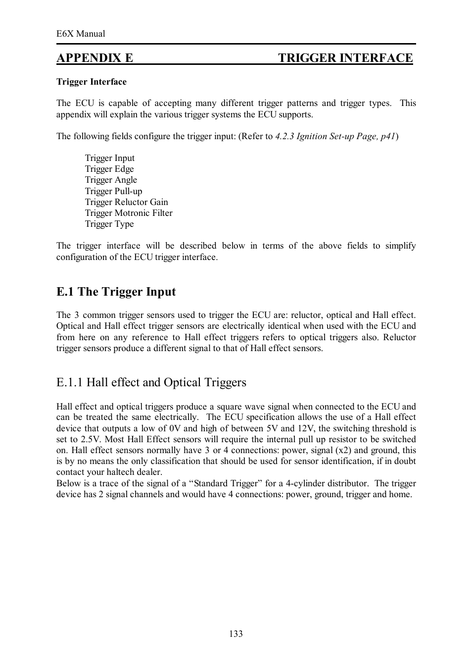 Appendix e trigger interface, E.1 the trigger input, E.1.1 hall effect and optical triggers | Haltech E6X Manual Win Version User Manual | Page 133 / 176