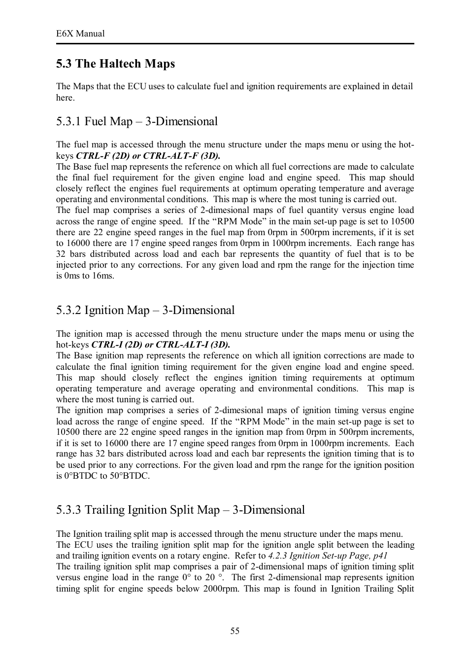 3 the haltech maps, 1 fuel map – 3-dimensional, 2 ignition map – 3-dimensional | 3 trailing ignition split map – 3-dimensional | Haltech E6X Manual Win Version User Manual | Page 55 / 176