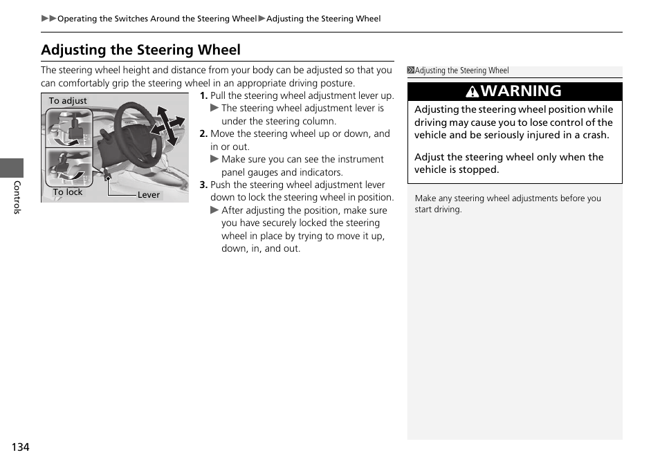 P134), Adjusting the steering wheel, Warning | HONDA 2015 Civic Si Coupe - Owner's Manual User Manual | Page 135 / 441