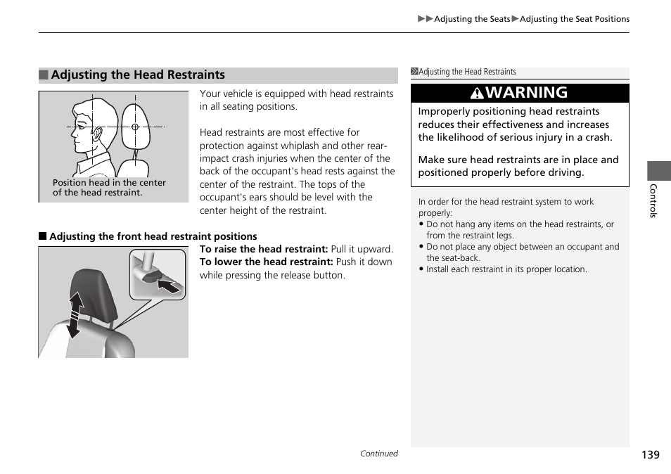 Adjusting the head restraints, Warning | HONDA 2015 Civic Si Coupe - Owner's Manual User Manual | Page 140 / 441