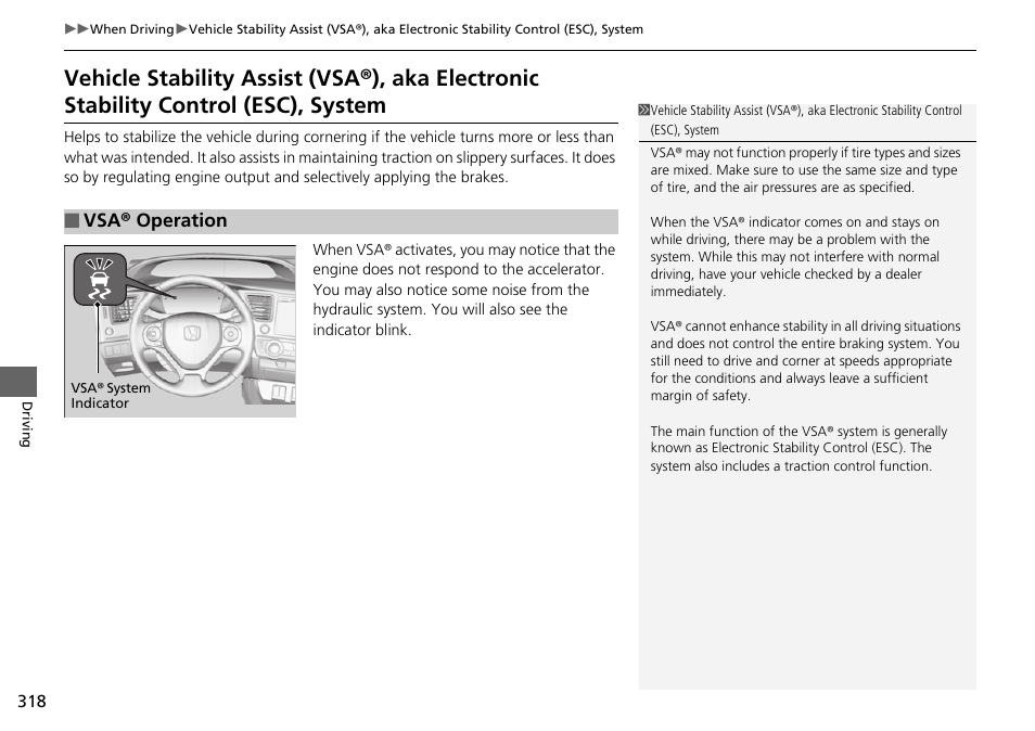 Vehicle stability assist (vsa®), aka, Electronic stability control (esc), system, Vehicle stability assist (vsa®), aka electronic | Stability control (esc), system, Vsa® operation | HONDA 2015 Civic Si Coupe - Owner's Manual User Manual | Page 319 / 441