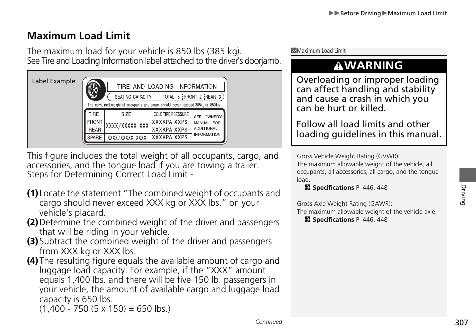 Maximum load limit, Maximum load limit p. 307, Warning | HONDA 2015 Civic Si Sedan - Owner's Manual User Manual | Page 308 / 469