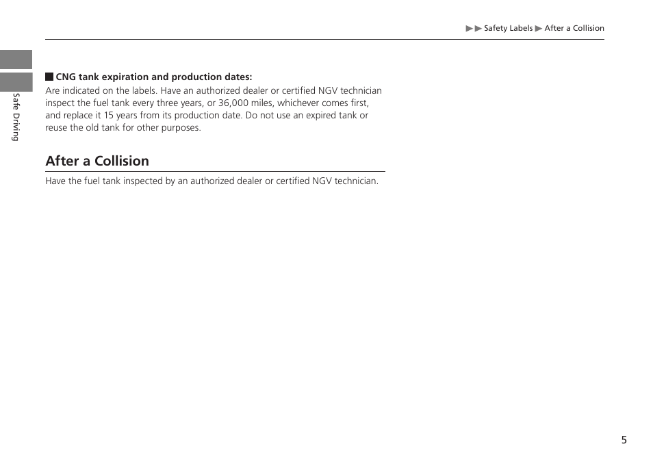 After a collision | HONDA 2015 Civic Si Sedan - Owner's Manual (CNG) User Manual | Page 6 / 46