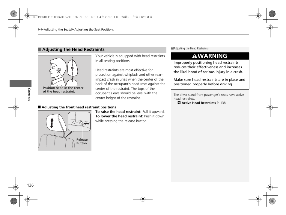 Adjusting the head restraints, Warning | HONDA 2015 Crosstour - Owner's Manual User Manual | Page 137 / 573