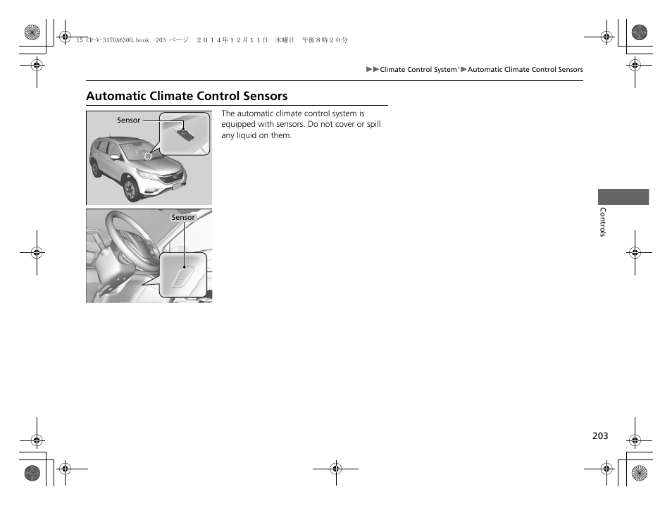 Automatic climate control sensors | HONDA 2015 CR-V - Owner's Manual (Revised 12/15/2014) User Manual | Page 204 / 533