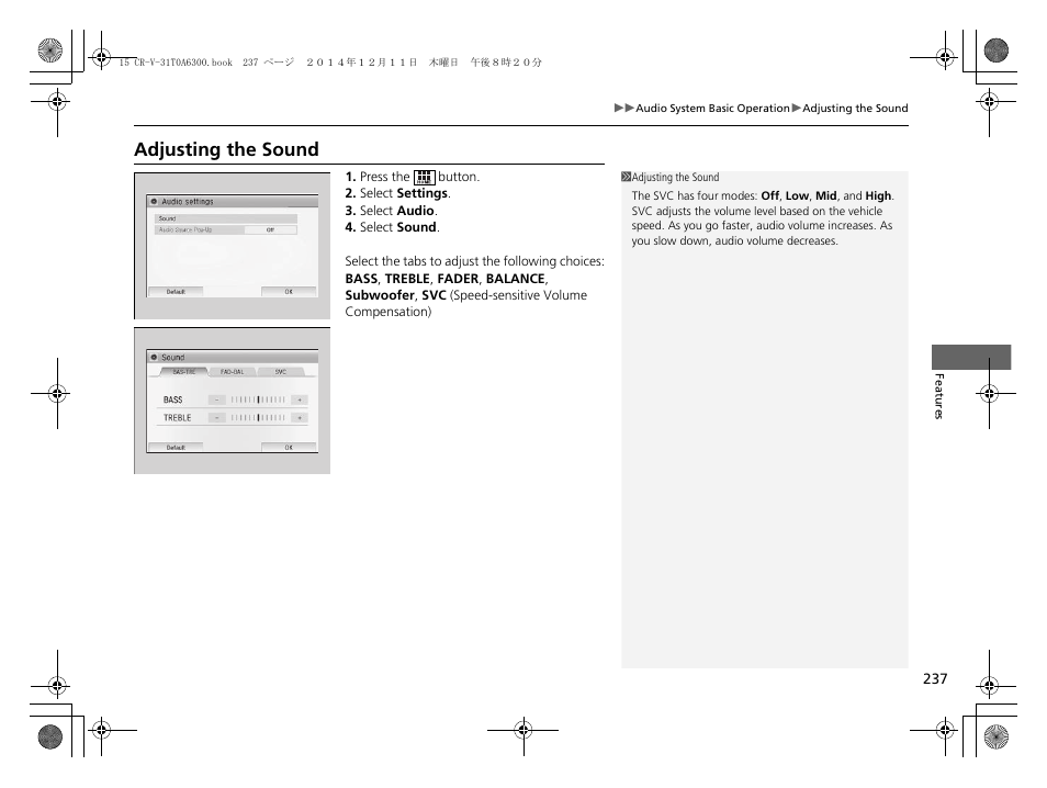 Adjusting the sound | HONDA 2015 CR-V - Owner's Manual (Revised 12/15/2014) User Manual | Page 238 / 533