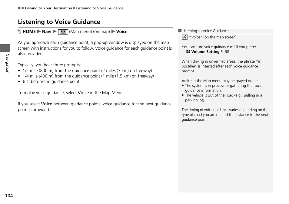 Listening to voice guidance | HONDA 2015 Fit - Navigation Manual User Manual | Page 105 / 253