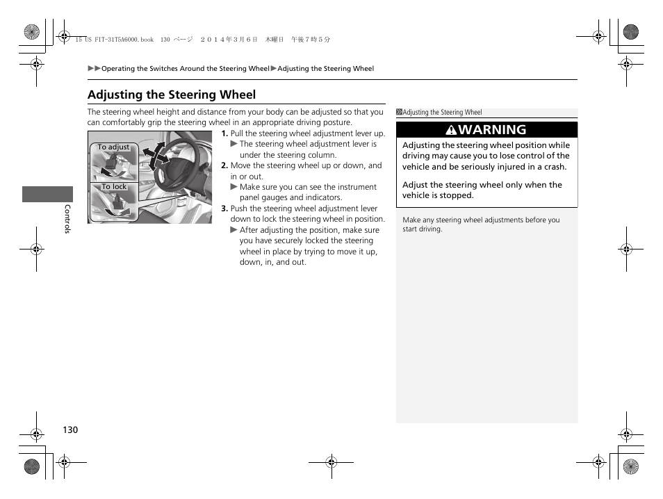 P130), Adjusting the steering wheel, Warning | HONDA 2015 Fit - Owner's Manual User Manual | Page 131 / 453