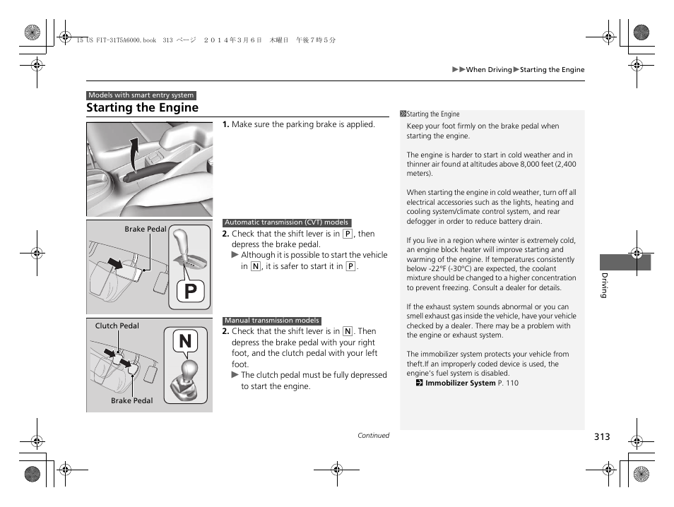 Starting the engine | HONDA 2015 Fit - Owner's Manual User Manual | Page 314 / 453