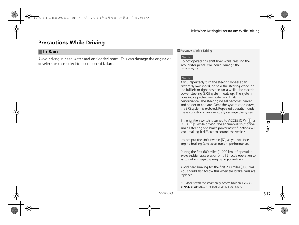 Precautions while driving | HONDA 2015 Fit - Owner's Manual User Manual | Page 318 / 453