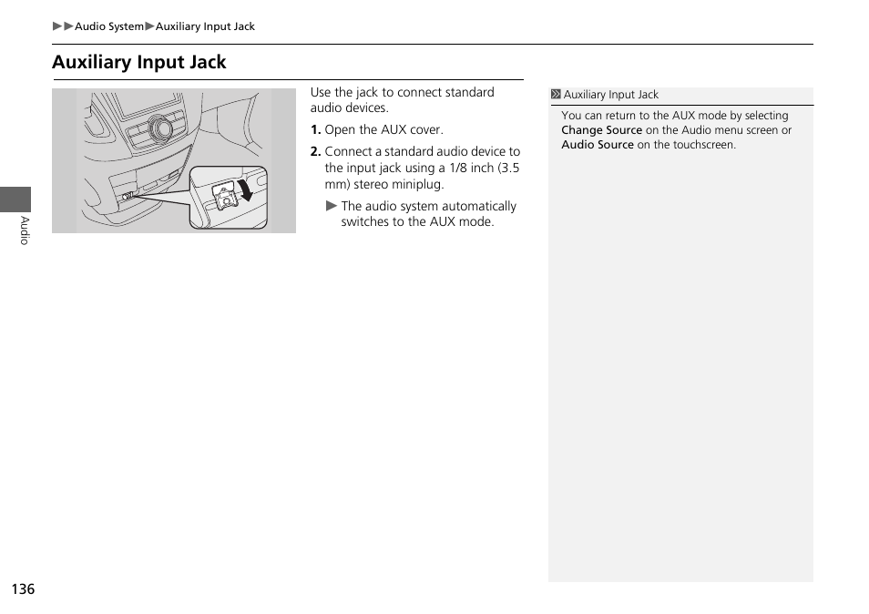 Auxiliary input jack | HONDA 2015 Odyssey - Navigation Manual User Manual | Page 137 / 325
