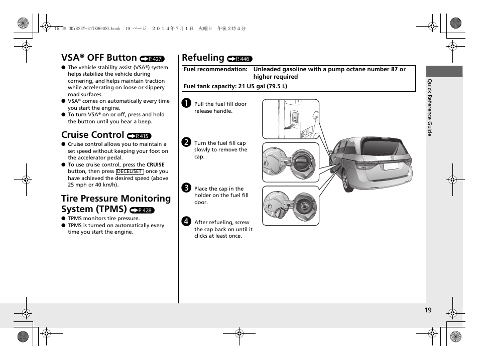 Vsa® off button, Cruise control, Tire pressure monitoring system (tpms) | Refueling | HONDA 2015 Odyssey - Owner's Manual User Manual | Page 20 / 565