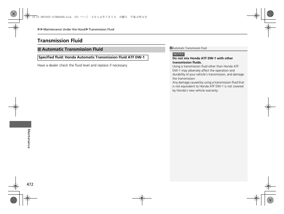 Transmission fluid | HONDA 2015 Odyssey - Owner's Manual User Manual | Page 473 / 565