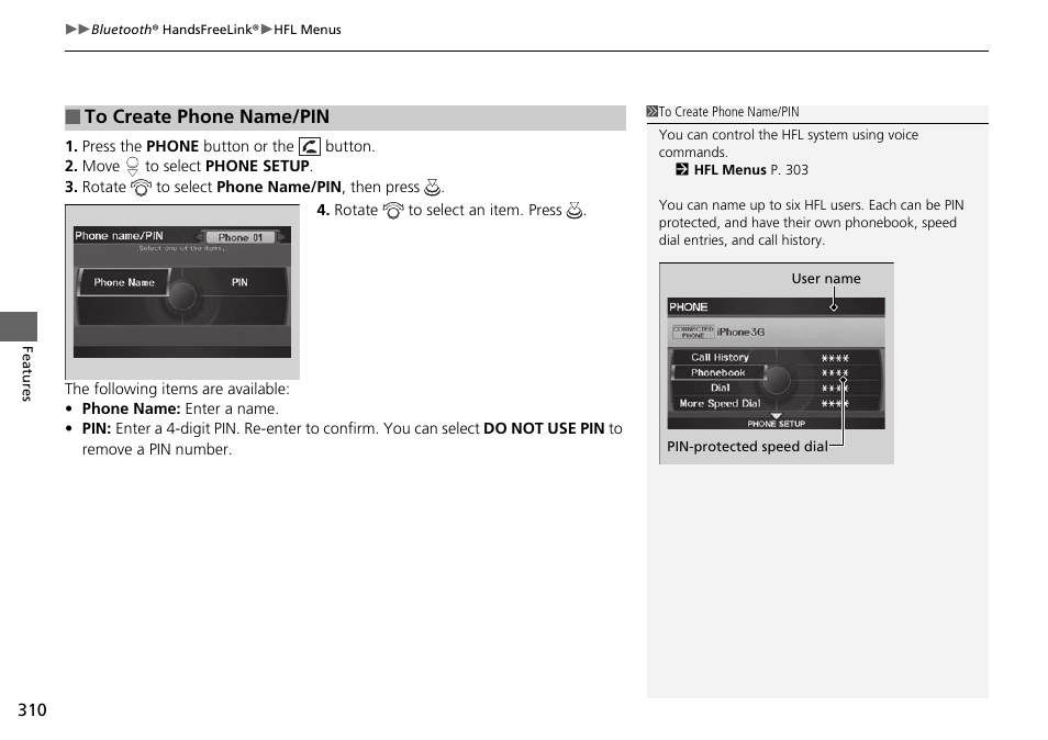 To create phone name/pin | HONDA 2015 Pilot - Owner's Manual User Manual | Page 311 / 488