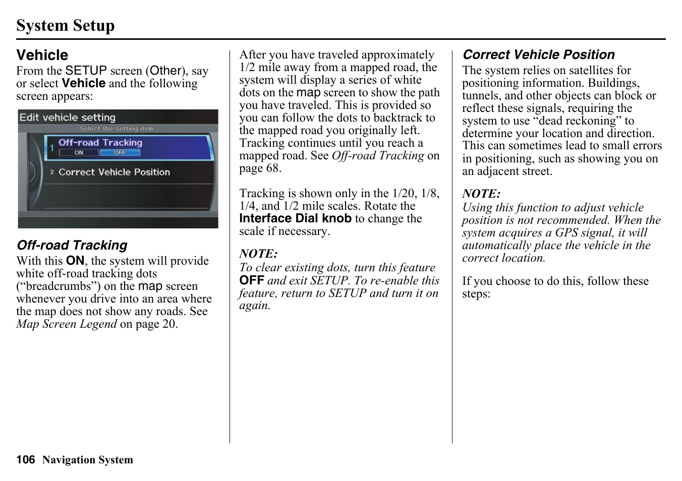 Vehicle, Off-road tracking correct vehicle position, System setup | HONDA 2015 Pilot - Navigation Manual User Manual | Page 106 / 175