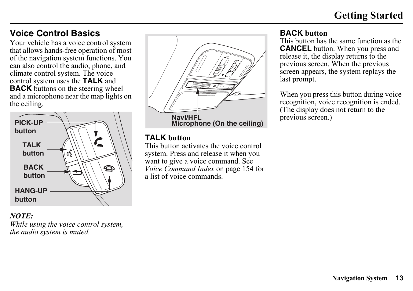 Voice control basics, Basic function. see, Getting started | HONDA 2015 Pilot - Navigation Manual User Manual | Page 13 / 175