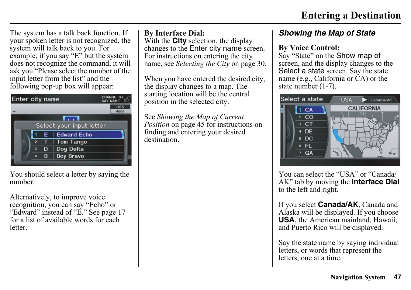 Showing the map of state, Entering a destination | HONDA 2015 Pilot - Navigation Manual User Manual | Page 47 / 175