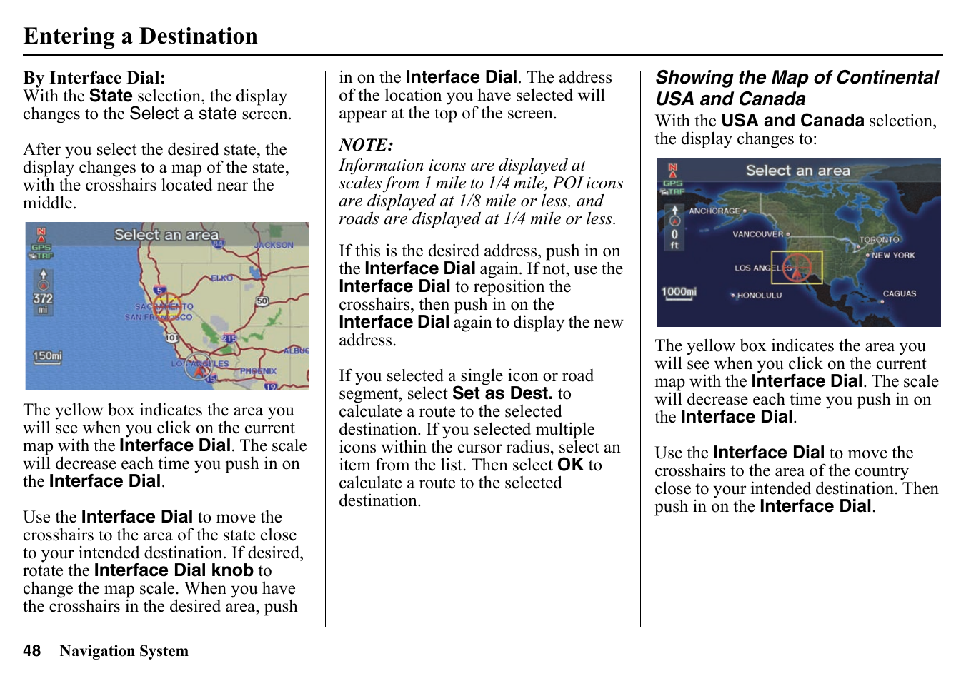 Showing the map of continental, Usa and canada, Entering a destination | HONDA 2015 Pilot - Navigation Manual User Manual | Page 48 / 175