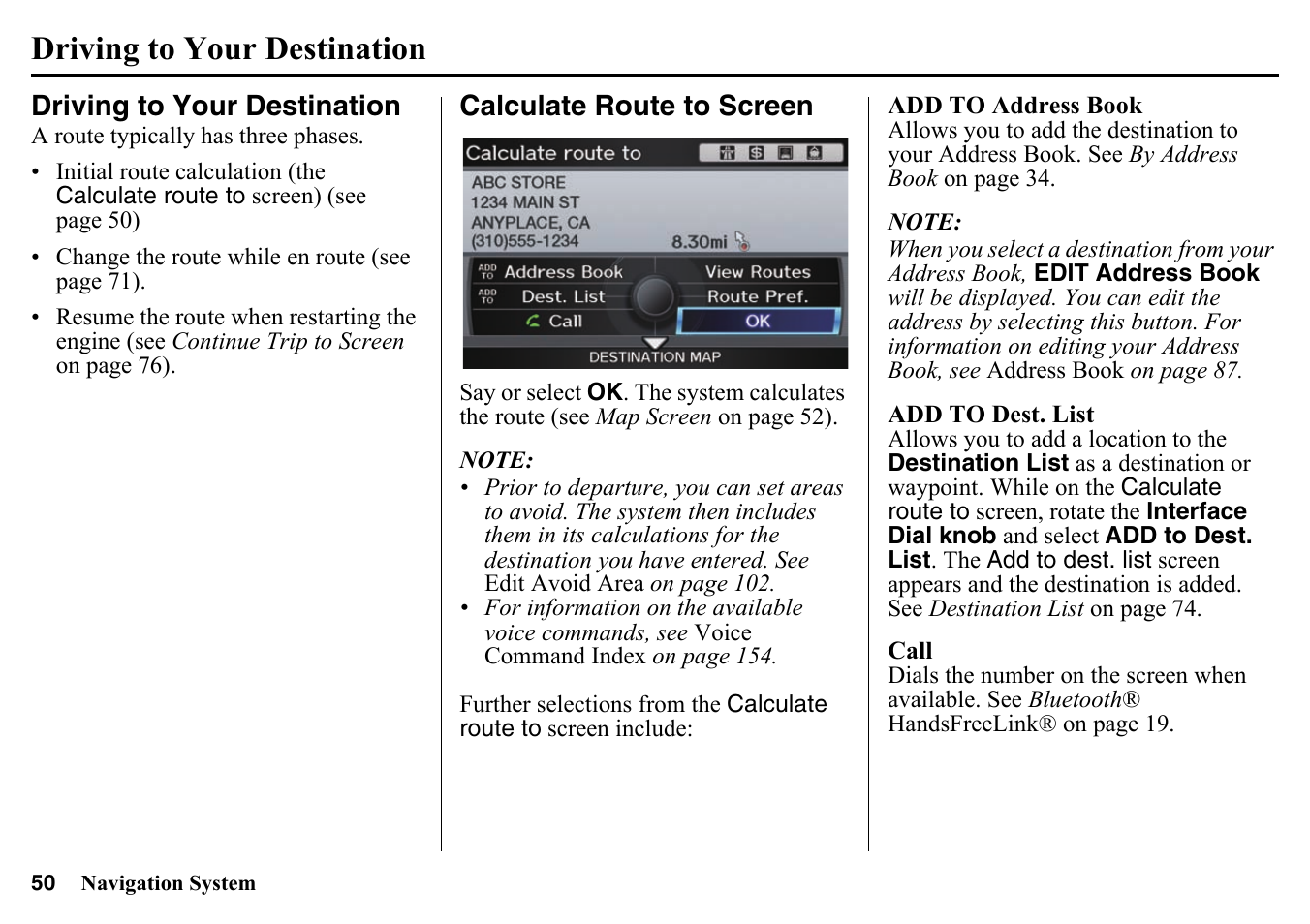 Driving to your destination, See driving to your destination on, See driving to your | Screen (see driving to your destination | HONDA 2015 Pilot - Navigation Manual User Manual | Page 50 / 175
