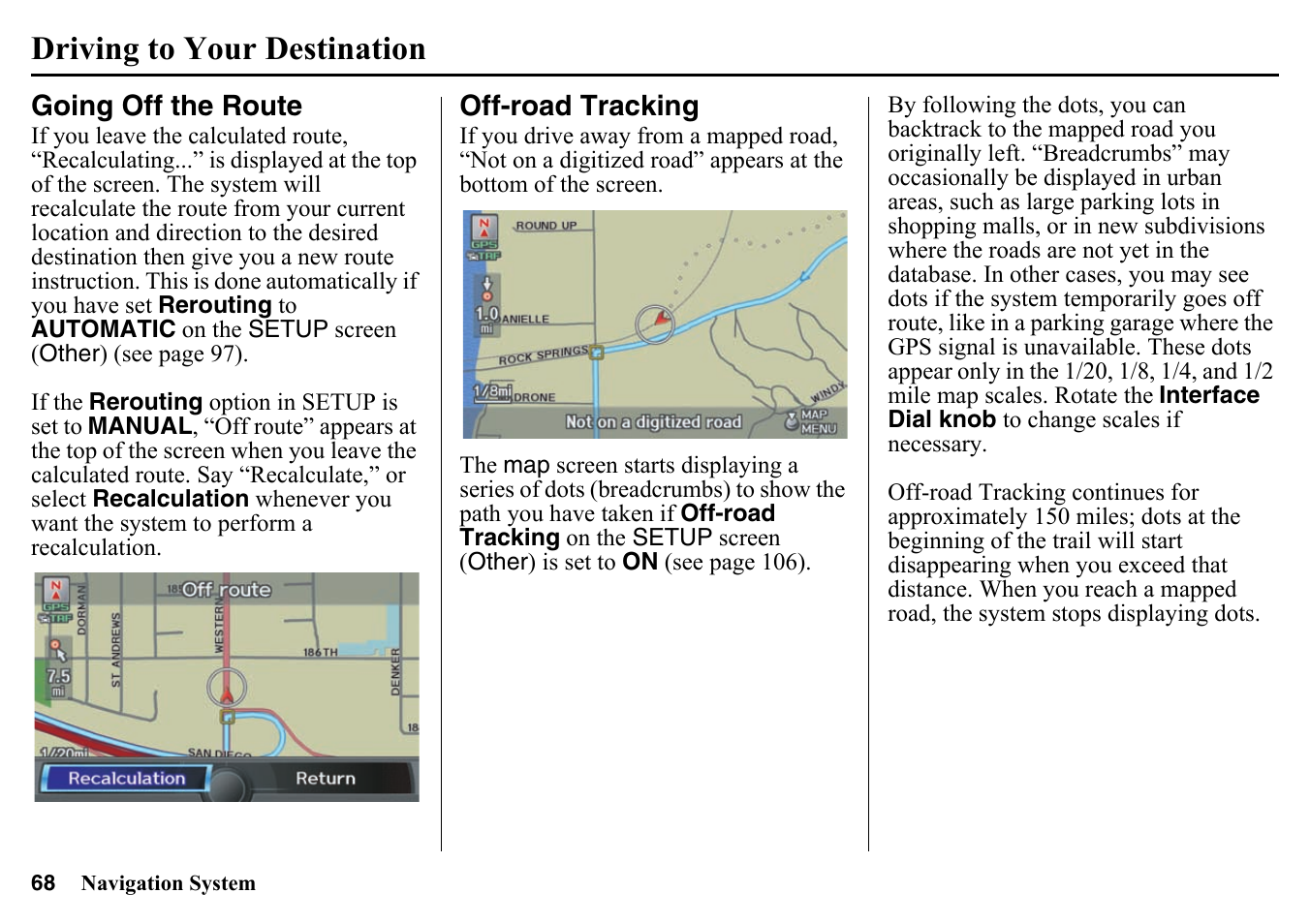 Going off the route off-road tracking, Ils, see off-road tracking on, Driving to your destination | HONDA 2015 Pilot - Navigation Manual User Manual | Page 68 / 175