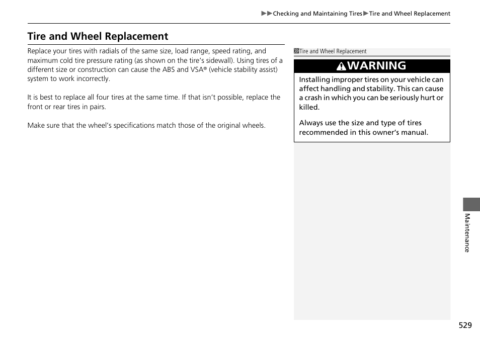 Tire and wheel replacement, Warning | HONDA 1984 Accord Sedan - Owner's Manual User Manual | Page 530 / 593