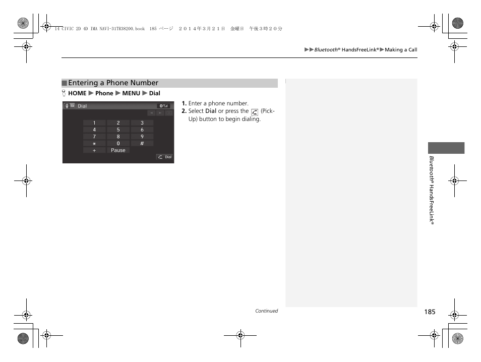 Entering a phone number | HONDA 1984 Civic - Navigation Manual User Manual | Page 186 / 253