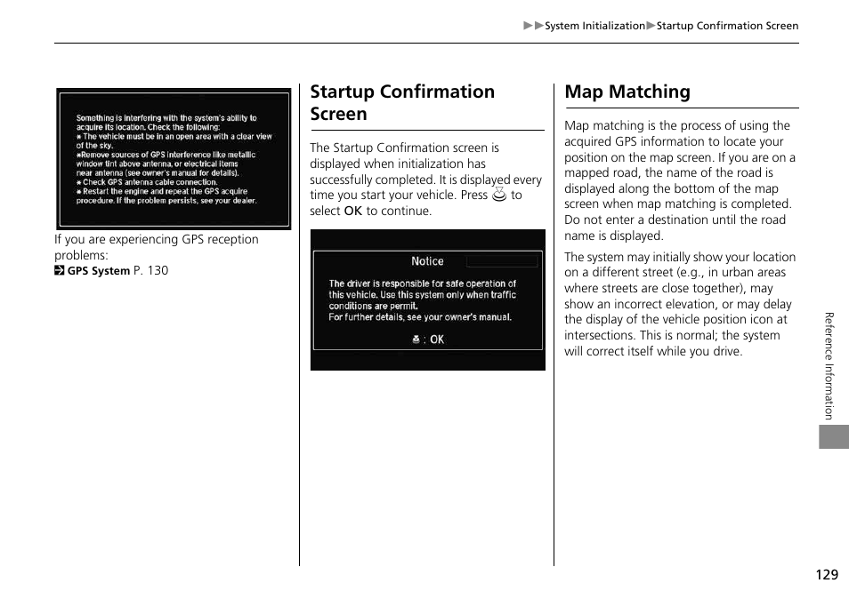 Startup confirmation screen map matching, Startup confirmation screen, Map matching | HONDA 2014 Crosstour - Navigation Manual User Manual | Page 131 / 153