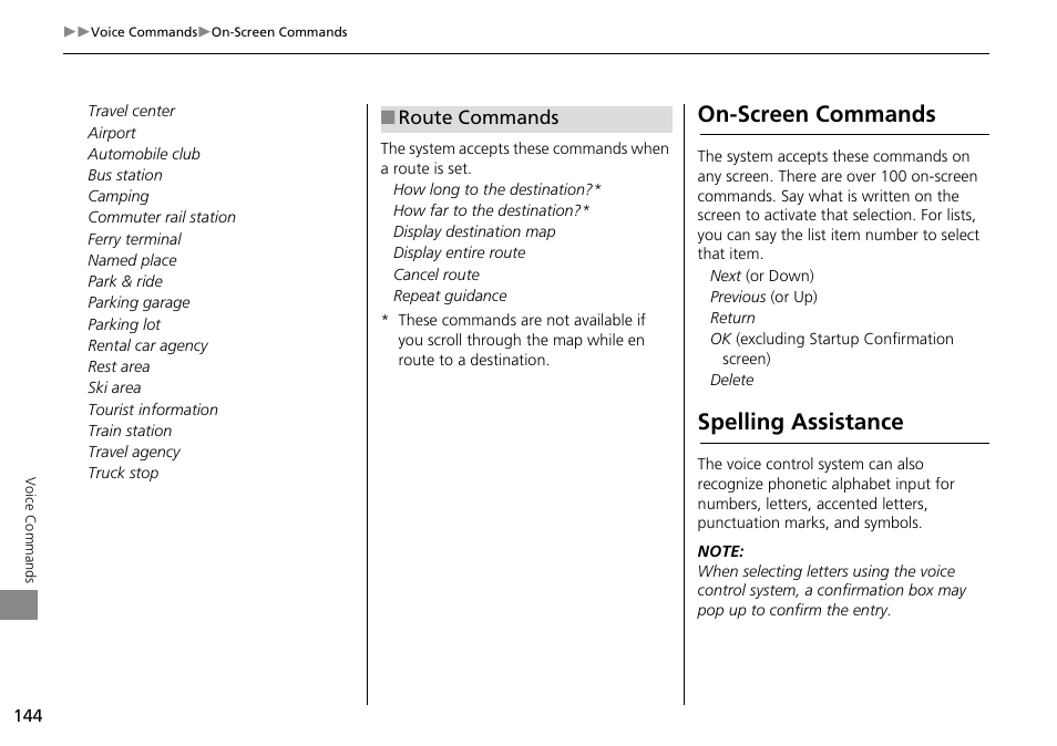 2 route commands p. 144, On-screen commands, Spelling assistance | HONDA 2014 Crosstour - Navigation Manual User Manual | Page 146 / 153
