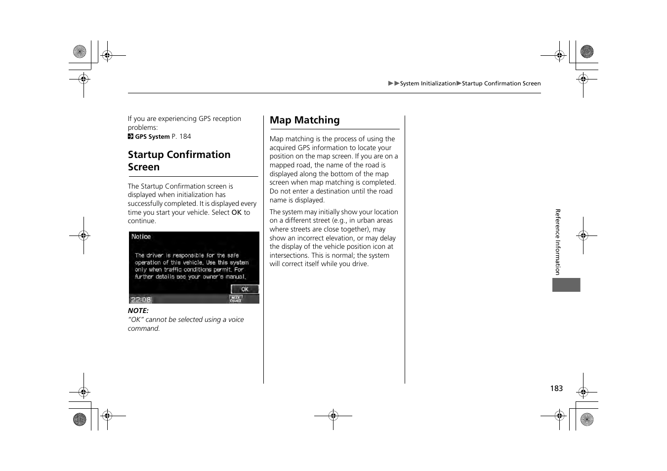 Startup confirmation screen map matching, Startup confirmation screen, Map matching | HONDA 2014 CR-Z - Navigation Manual User Manual | Page 184 / 208